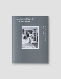 MARGARET HOWELL LIFE AND WORK. | PUBLISHED BY SHUEISHA INC.